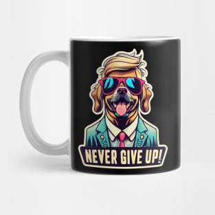 Never Give Up Mug